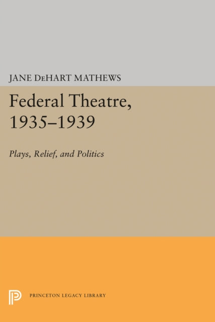 Federal Theatre 19351939 Plays Relief and