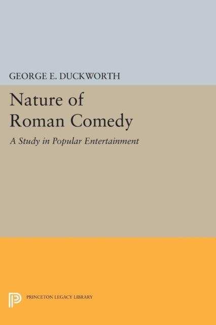 Nature of Roman Comedy: A Study in Popular Entertainment