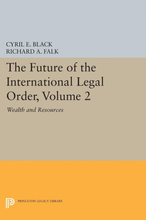 The Future of the International Legal Order Vol 2