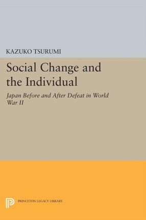 Social Change and the Individual: Japan Before and After Defeat in World War II