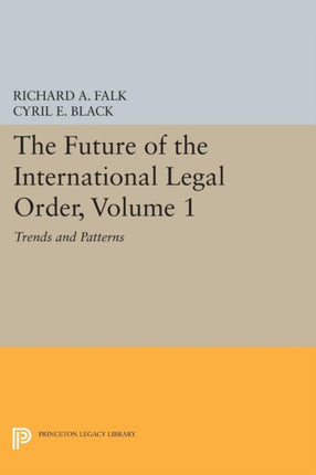 The Future of the International Legal Order Vol 1