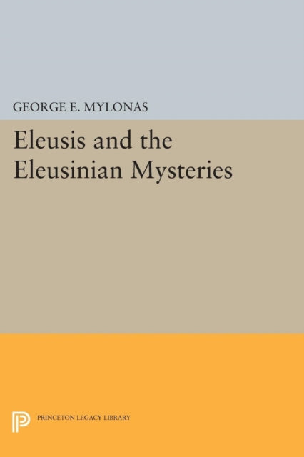 Eleusis and the Eleusinian Mysteries