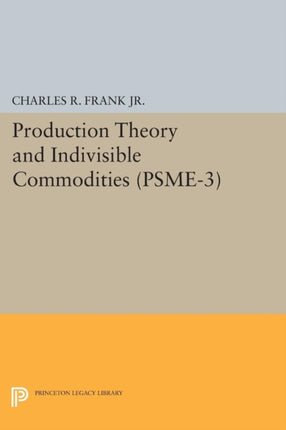 Production Theory and Indivisible Commodities. PSME3 Volume 3
