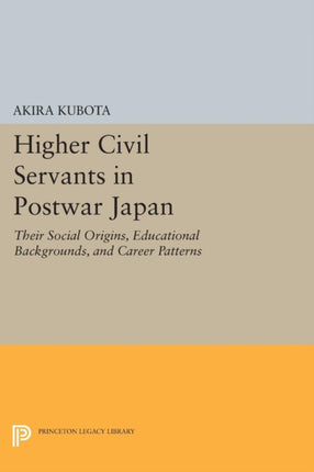 Higher Civil Servants in Postwar Japan  Their