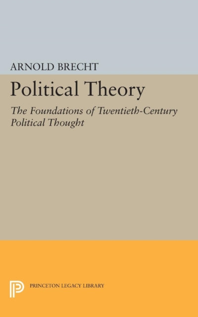 Political Theory: The Foundations of Twentieth-Century Political Thought