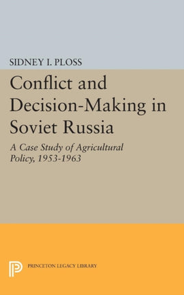 Conflict and DecisionMaking in Soviet Russia