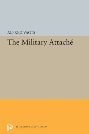 The Military Attache Princeton Legacy Library
