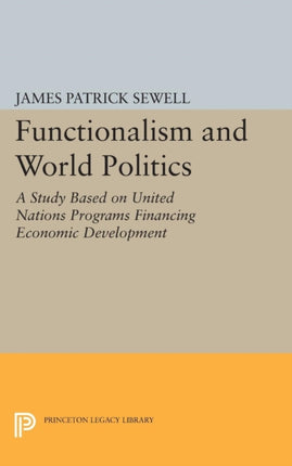 Functionalism and World Politics  A Study Based