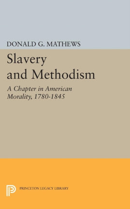 Slavery and Methodism  A Chapter in American