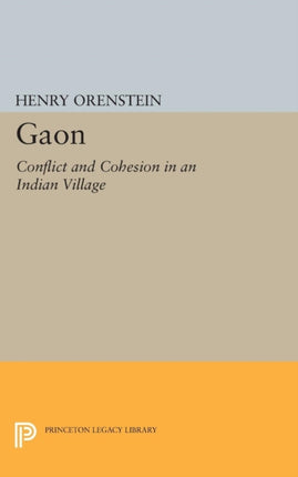 Gaon  Conflict and Cohesion in an Indian Village