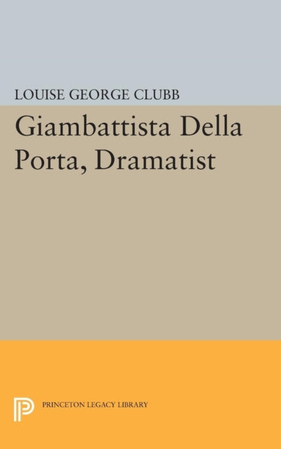 Giambattista Della Porta, Dramatist