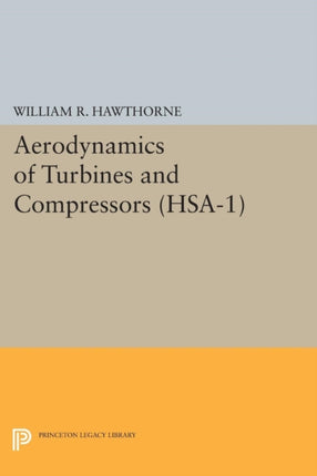 Aerodynamics of Turbines and Compressors. (HSA-1), Volume 1