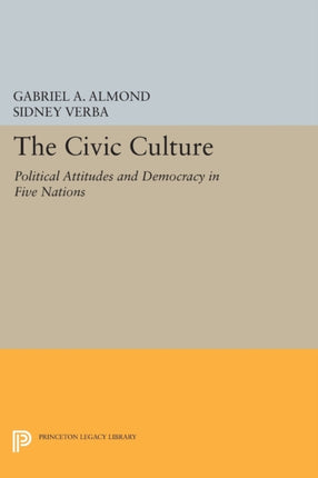 The Civic Culture: Political Attitudes and Democracy in Five Nations