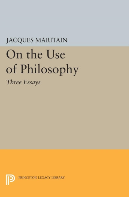 On the Use of Philosophy: Three Essays