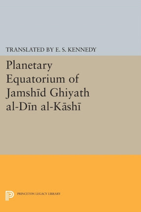 Planetary Equatorium of Jamshid Ghiyath alDin alKashi