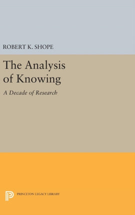 The Analysis of Knowing: A Decade of Research