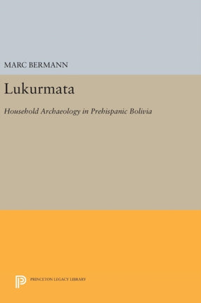 Lukurmata: Household Archaeology in Prehispanic Bolivia