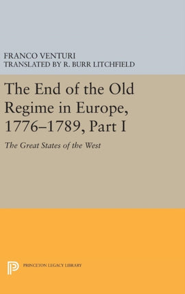 The End of the Old Regime in Europe 17761789 Part