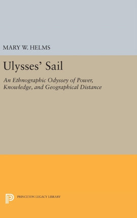 Ulysses' Sail: An Ethnographic Odyssey of Power, Knowledge, and Geographical Distance