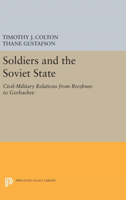 Soldiers and the Soviet State CivilMilitary