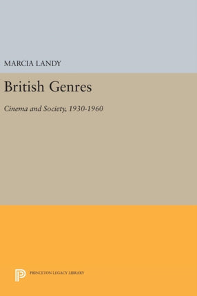 British Genres: Cinema and Society, 1930-1960