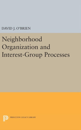 Neighborhood Organization and InterestGroup