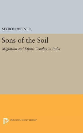 Sons of the Soil: Migration and Ethnic Conflict in India