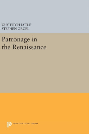 Patronage in the Renaissance 2561 Princeton