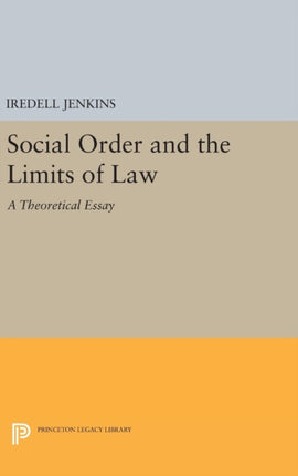 Social Order and the Limits of Law: A Theoretical Essay