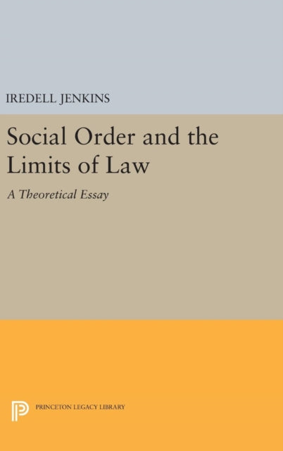 Social Order and the Limits of Law: A Theoretical Essay