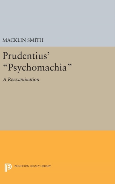 Prudentius' Psychomachia: A Reexamination