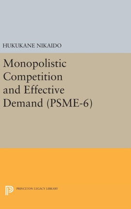 Monopolistic Competition and Effective Demand. PSME6
