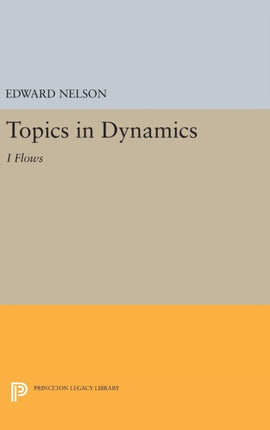 Topics in Dynamics  I Flows