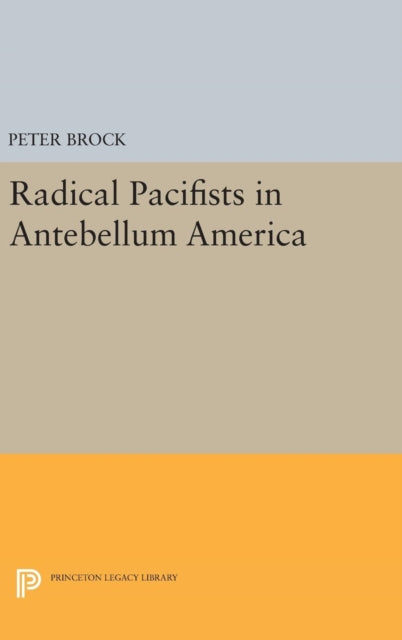 Radical Pacifists in Antebellum America