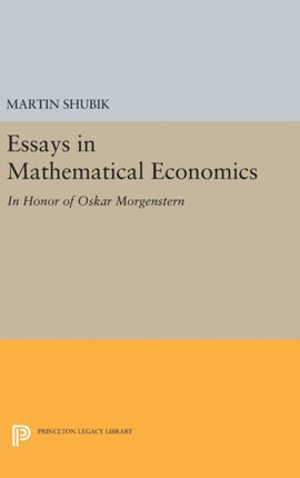 Essays in Mathematical Economics, in Honor of Oskar Morgenstern