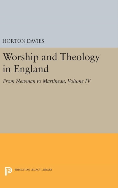 Worship and Theology in England From Newman to