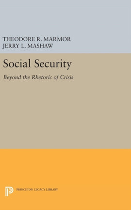 Social Security: Beyond the Rhetoric of Crisis