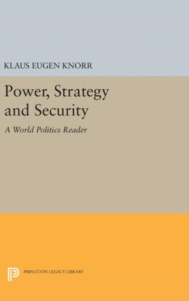 Power, Strategy and Security: A World Politics Reader