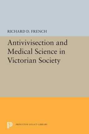 Antivivisection and Medical Science in Victorian