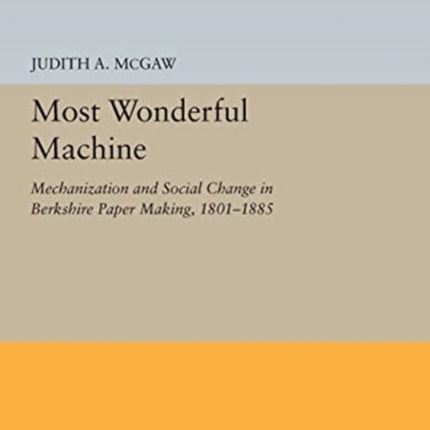 Most Wonderful Machine  Mechanization and Social