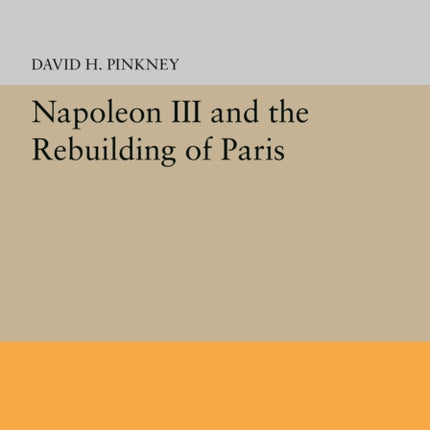 Napoleon III and the Rebuilding of Paris