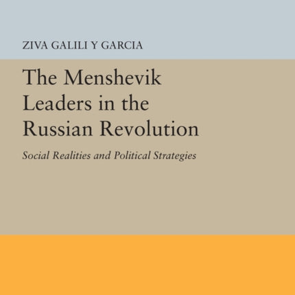 The Menshevik Leaders in the Russian Revolution