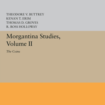 Morgantina Studies Volume II The Coins 5584 Princeton Legacy Library