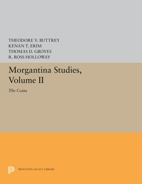 Morgantina Studies Volume II The Coins 5584 Princeton Legacy Library