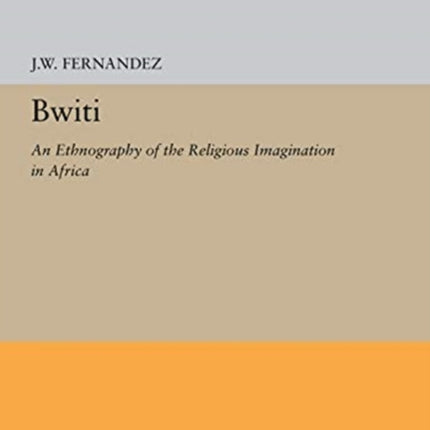 Bwiti: An Ethnography of the Religious Imagination in Africa