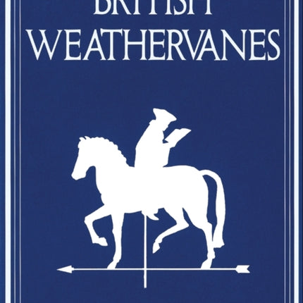 Rodney Graham: British Weathervanes