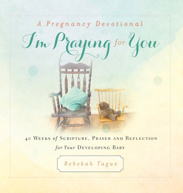 A Pregnancy Devotional Im Praying for You