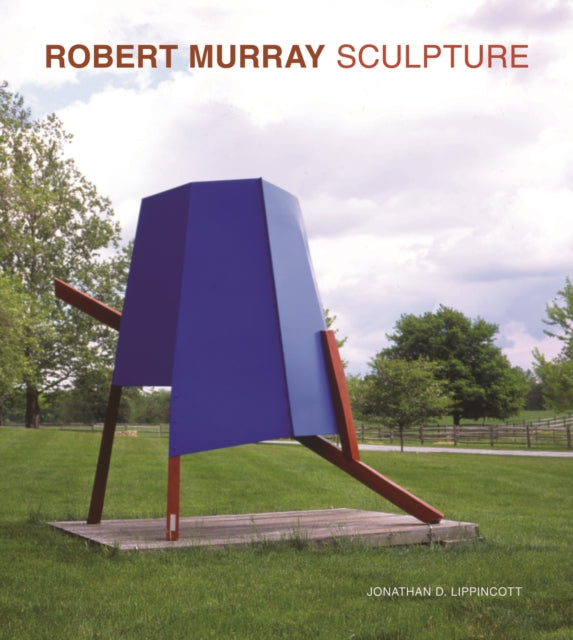 Robert Murray: Sculpture