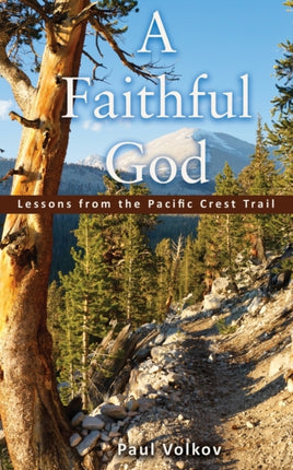 A Faithful God Lessons from the Pacific Crest