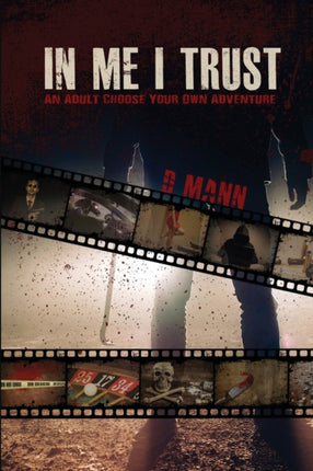 In Me I Trust An Adult Choose Your Own Adventure Story